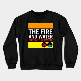 Fire and Water Podcast Network Crewneck Sweatshirt